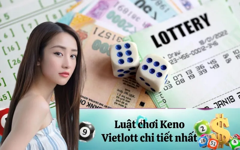 Luật chơi Keno Vietlott chi tiết nhất